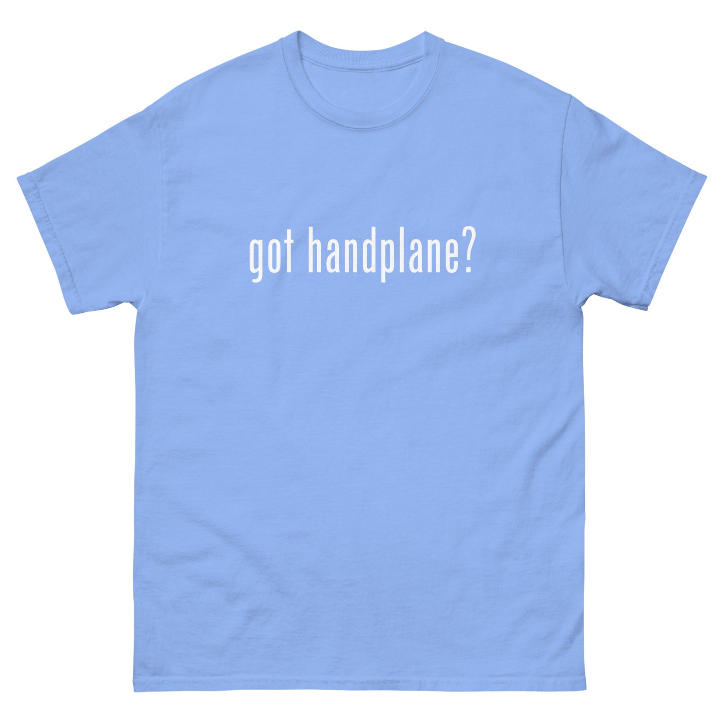 “got handplane?” Woodworking T Shirt – White Ink (Multiple Colors)