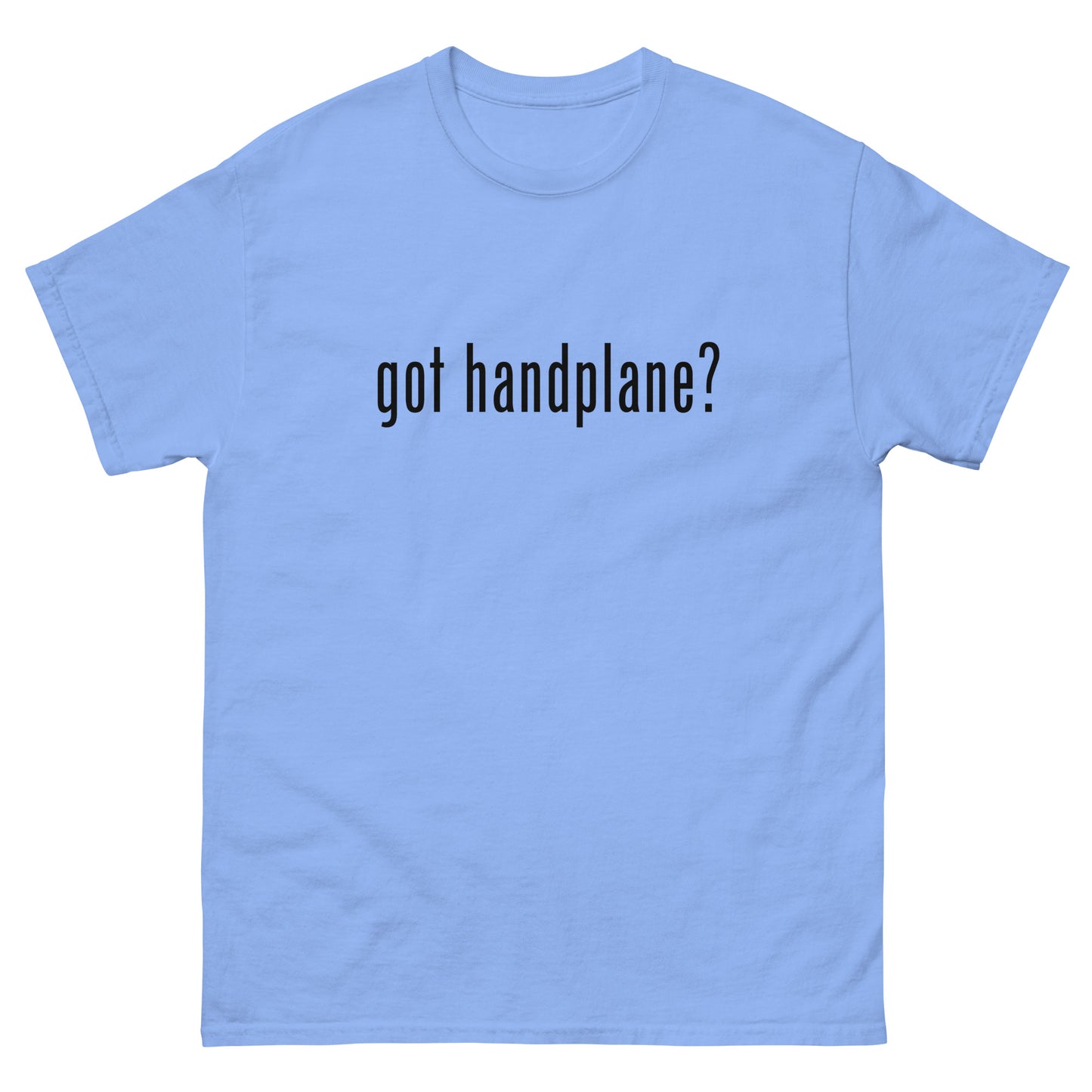 “got handplane?” Woodworking T Shirt – Black Ink (Multiple Colors)