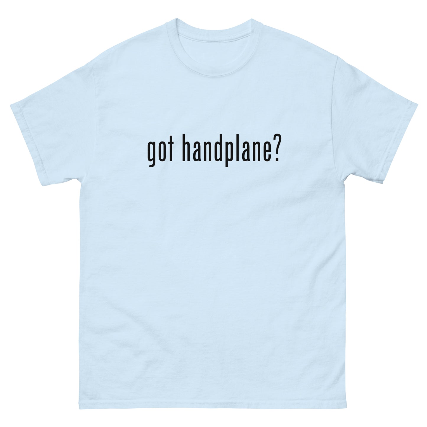 “got handplane?” Woodworking T Shirt – Black Ink (Multiple Colors)