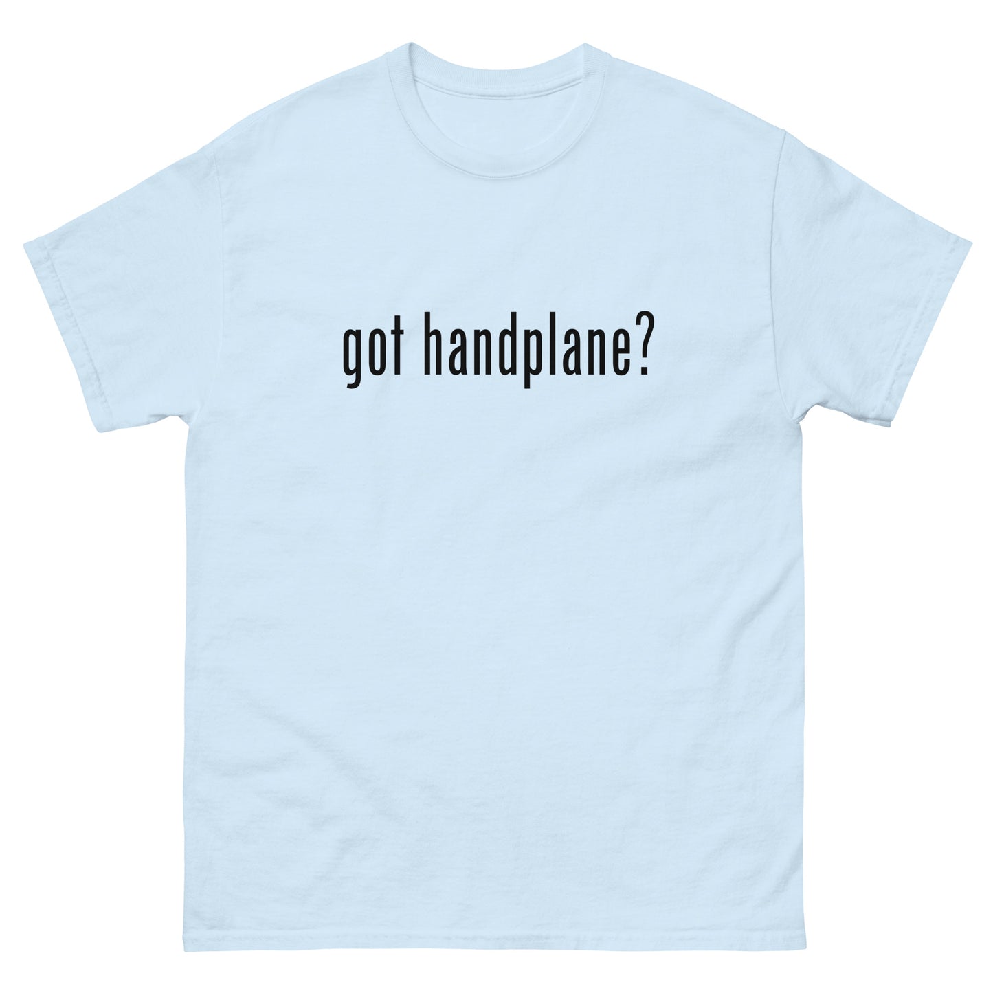 “got handplane?” Woodworking T Shirt – Black Ink (Multiple Colors)