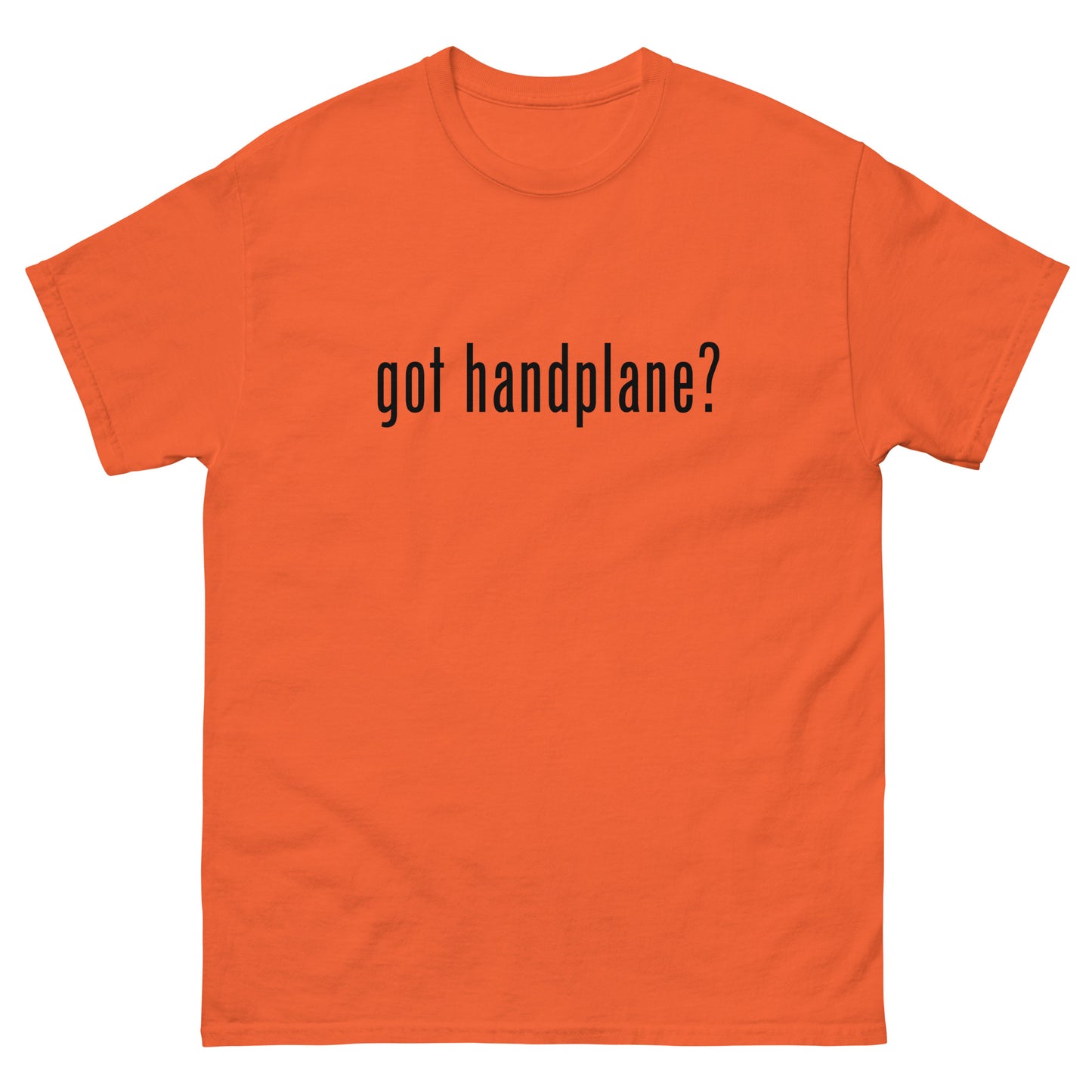 “got handplane?” Woodworking T Shirt – Black Ink (Multiple Colors)