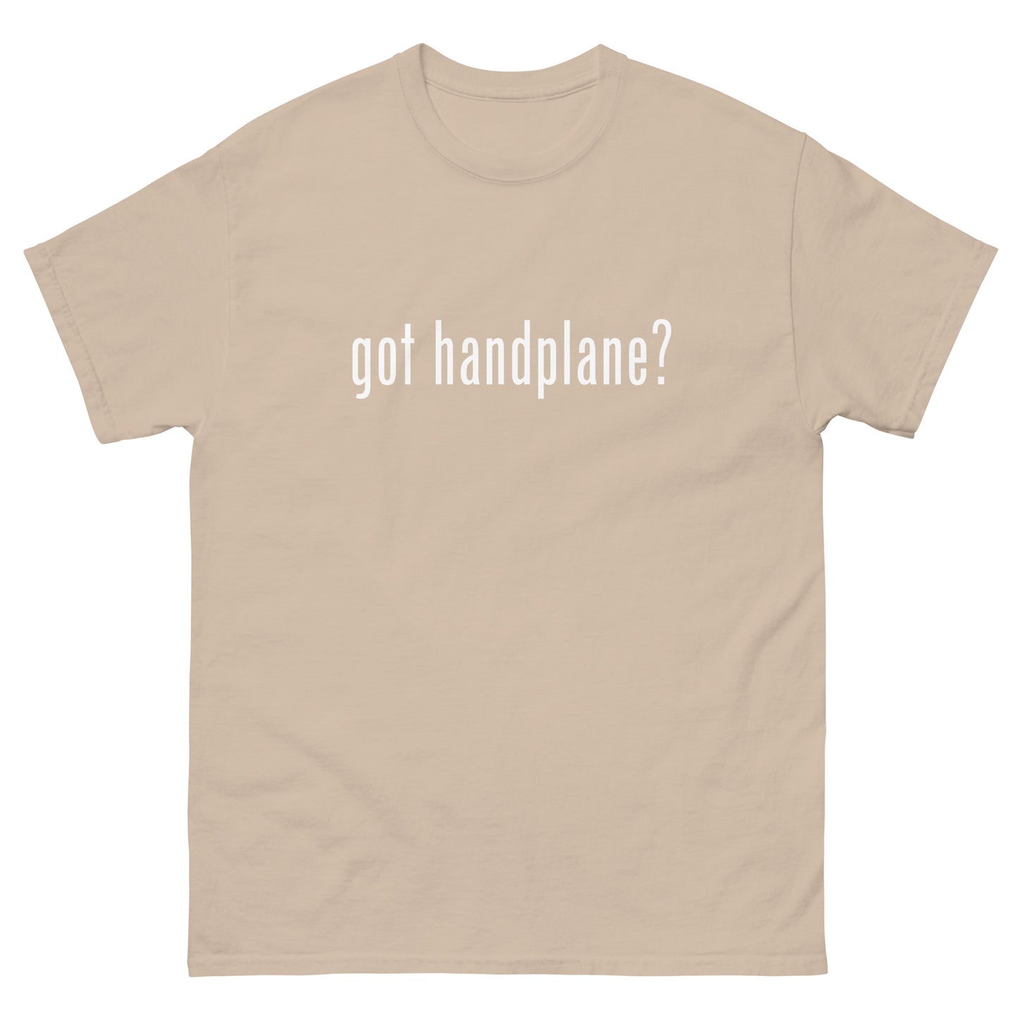 “got handplane?” Woodworking T Shirt – White Ink (Multiple Colors)