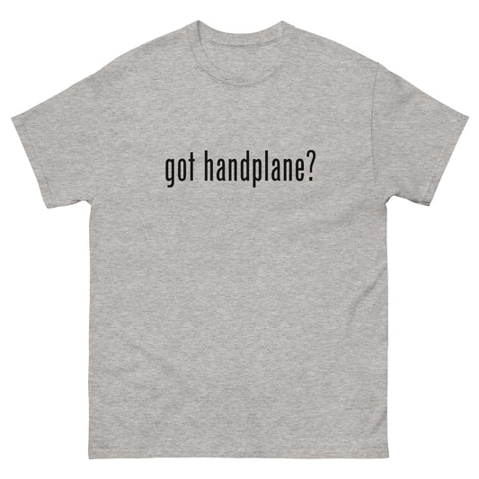 “got handplane?” Woodworking T Shirt – Black Ink (Multiple Colors)