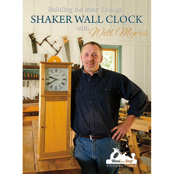 DVD cover of Building the Isaac Youngs Shaker Wall Clock with Will Myers