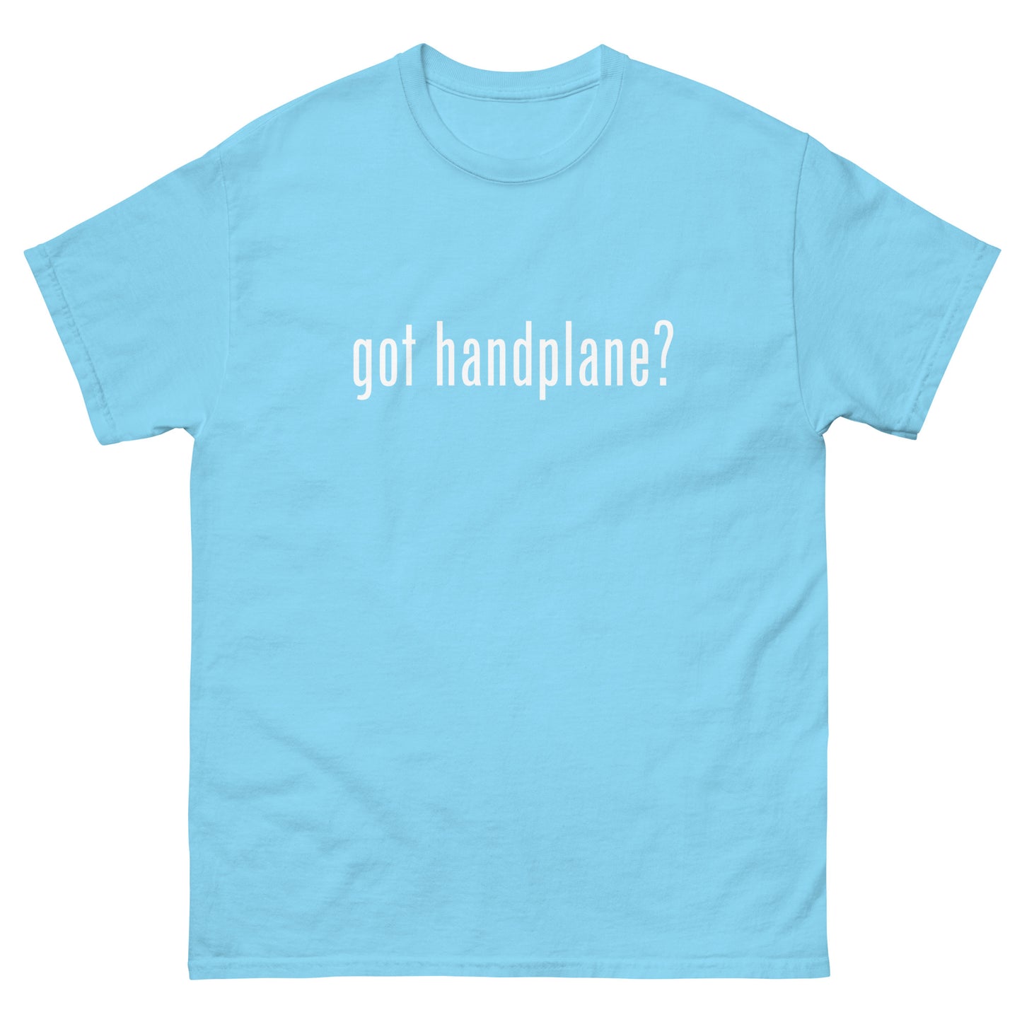 “got handplane?” Woodworking T Shirt – White Ink (Multiple Colors)